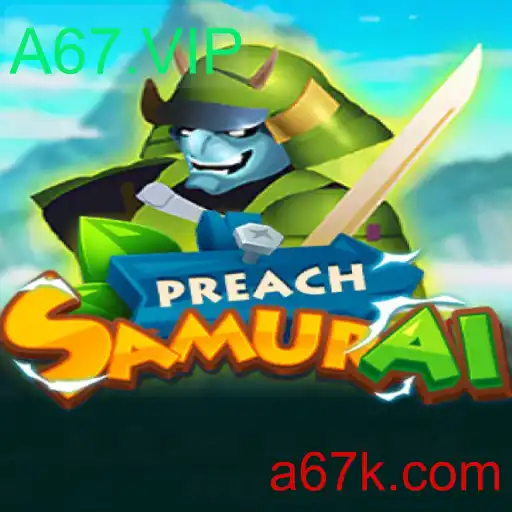 Descubra o Mundo de PreachSamurai: Uma Aventura Épica no Universo A67.VIP