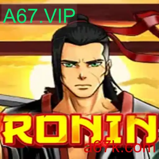 Explorando o Mundo de Ronin: Uma Jornada de Estratégia e Aventura com A67.VIP